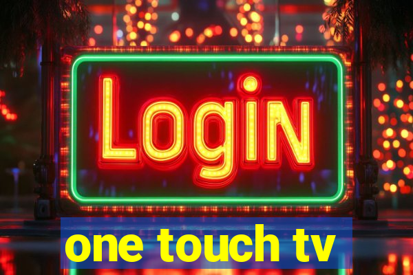 one touch tv